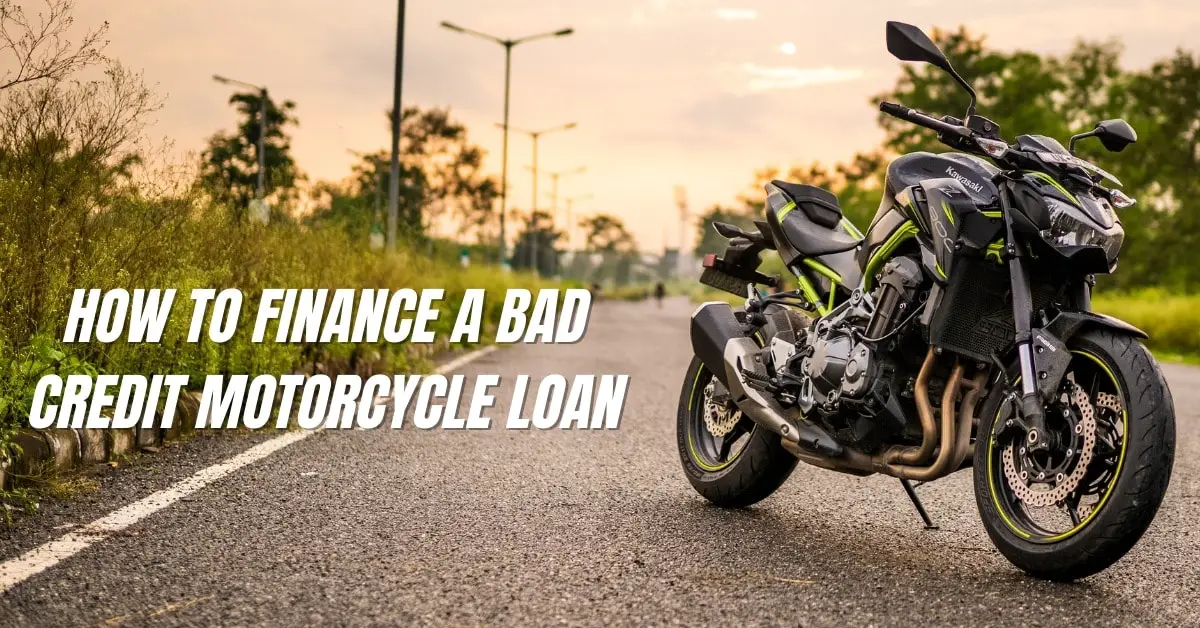 How to finance a bad credit motorcycle loan