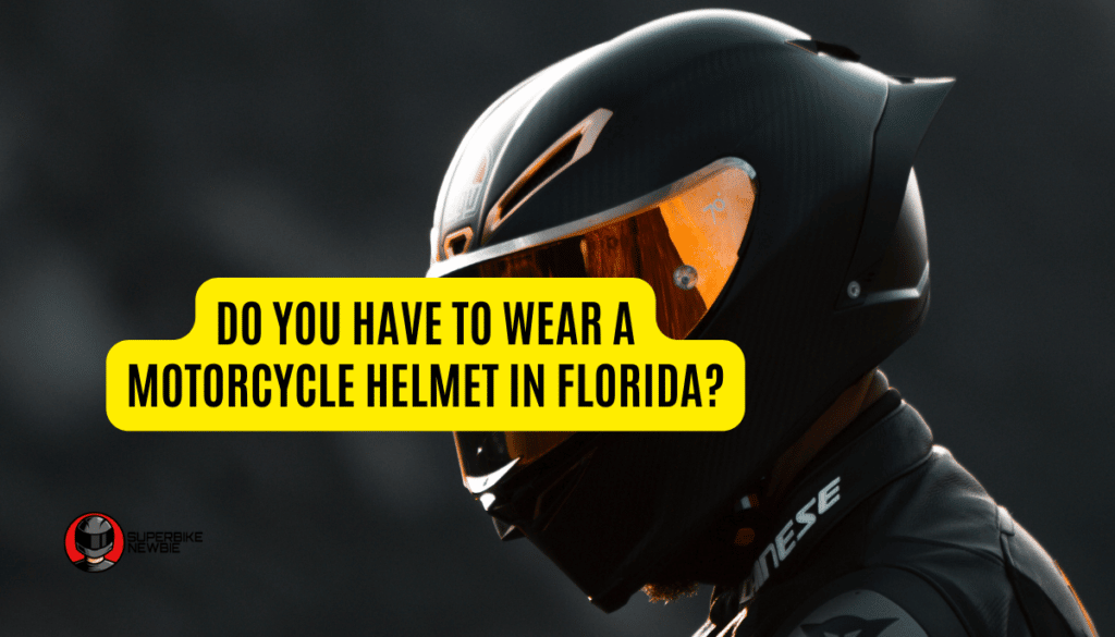 Do You Have To Wear a Motorcycle Helmet in Florida? (Answered