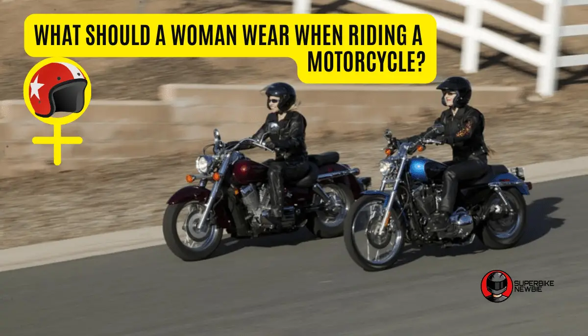 What should a woman wear when riding a motorcycle