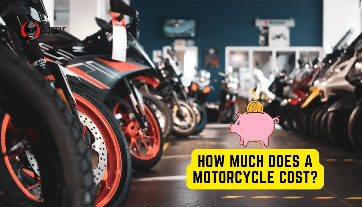 HOW MUCH DOES A MOTORCYCLE COST- superbikenewbie.com